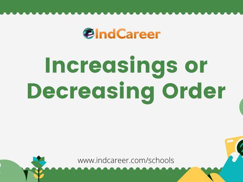 Increasings or Decreasing Order