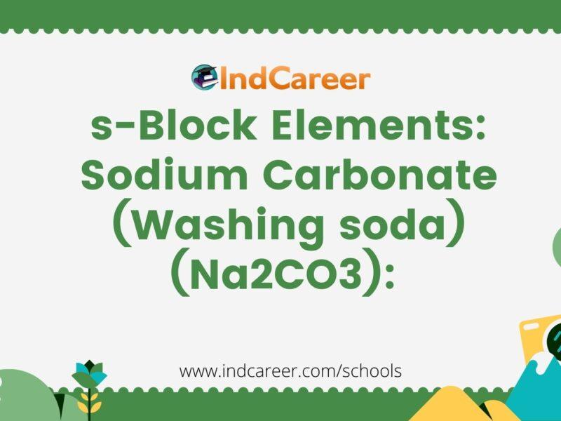 s-Block Elements: Sodium Carbonate (Washing soda) (Na2CO3):