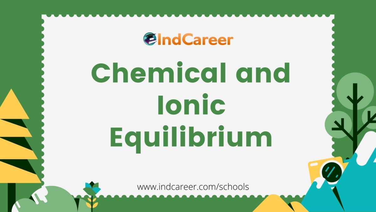 Chemical and Ionic Equilibrium
