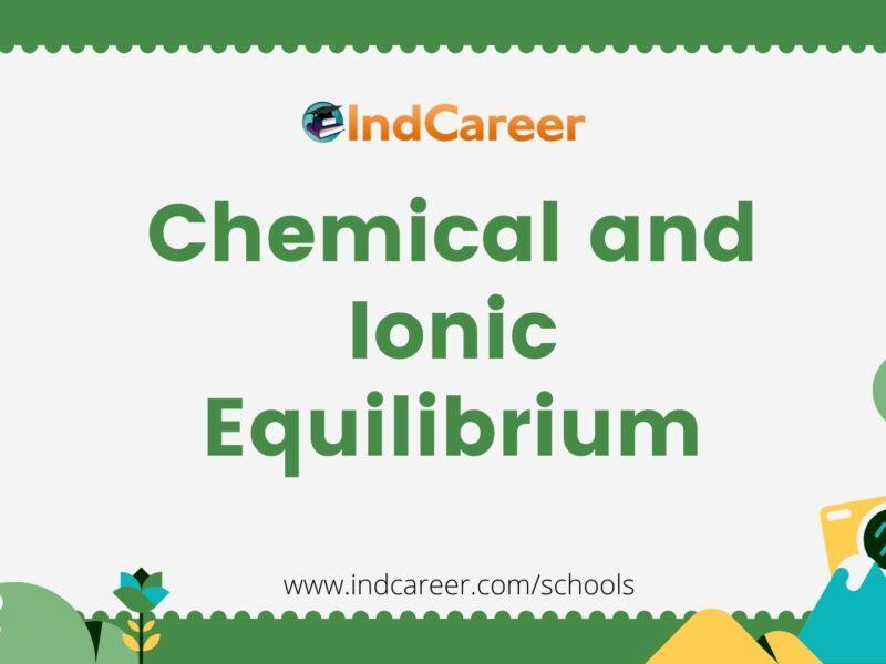 Chemical and Ionic Equilibrium