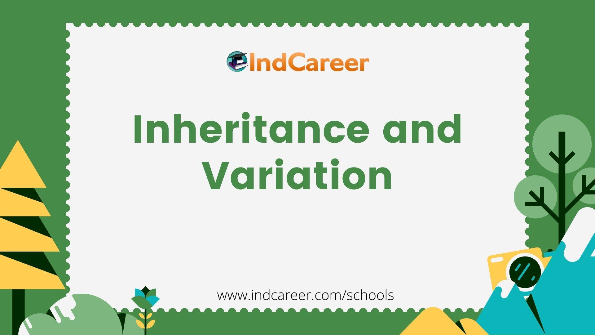 Inheritance and Variation