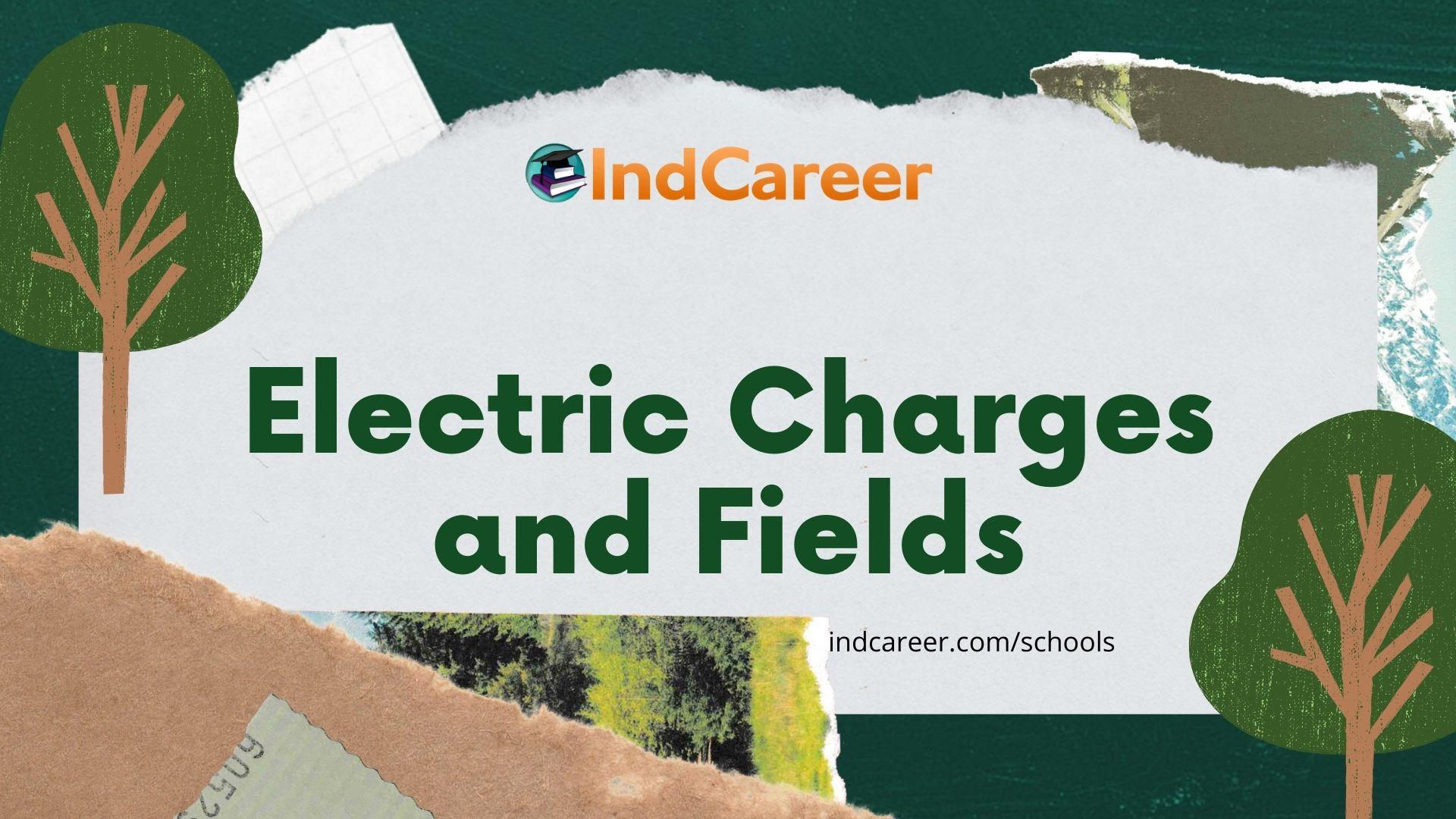 Electric Charges and Fields