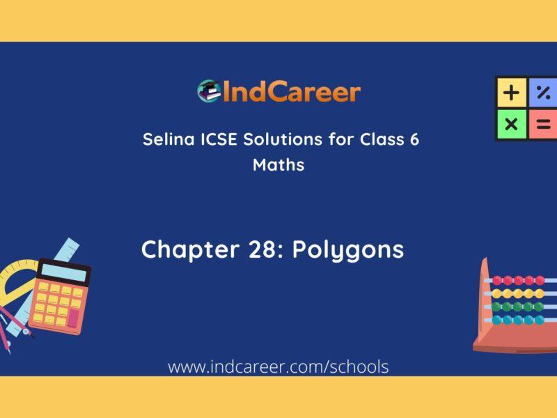 Selina Class 6 ICSE Solutions Mathematics : Chapter 28- Polygons