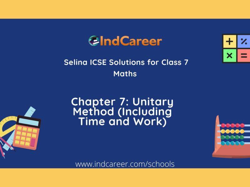 Selina Class 7 ICSE Solutions Mathematics : Chapter 7- Unitary Method (Including Time and Work)