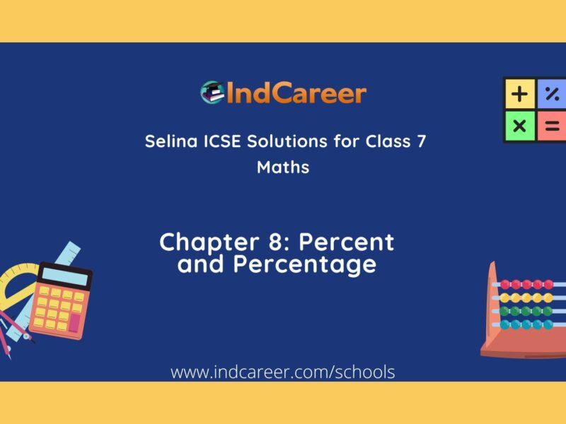 Selina Class 7 ICSE Solutions Mathematics : Chapter 8- Percent and Percentage