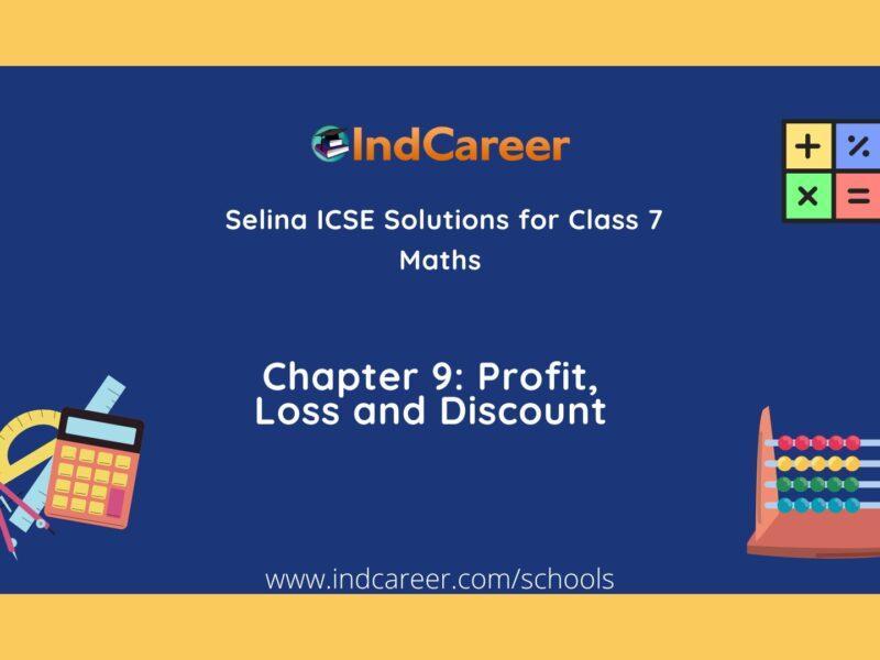 Selina Class 7 ICSE Solutions Mathematics : Chapter 9- Profit, Loss and Discount