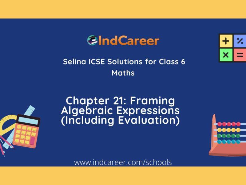 Selina Class 6 ICSE Solutions Mathematics : Chapter 21- Framing Algebraic Expressions (Including Evaluation)