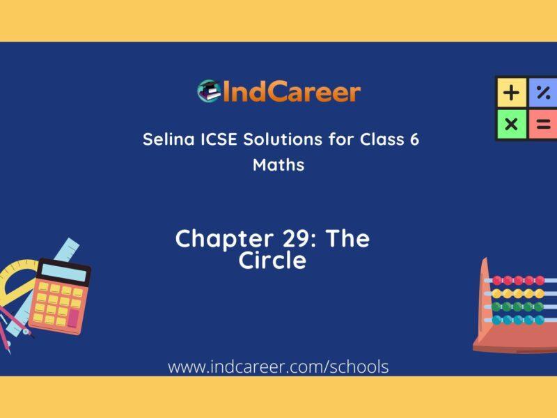 Selina Class 6 ICSE Solutions Mathematics : Chapter 29- The Circle