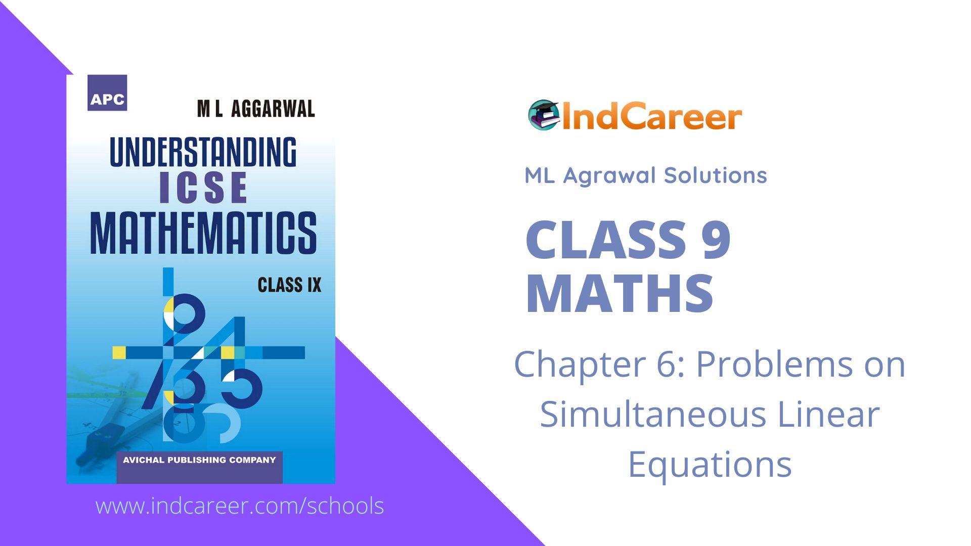 ML Aggarwal Solutions for Class 9 Maths Chapter 6- Problems on Simultaneous Linear Equations