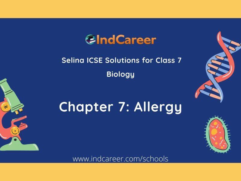 Selina Class 7 ICSE Solutions Biology (Unit 3) - Human Body: Chapter 7- Allergy