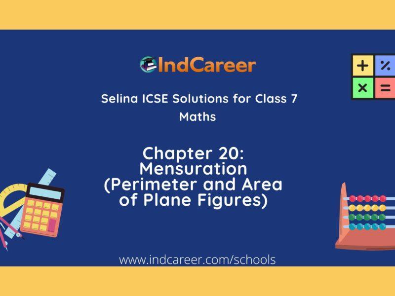 Selina Class 7 ICSE Solutions Mathematics : Chapter 20- Mensuration (Perimeter and Area of Plane Figures)