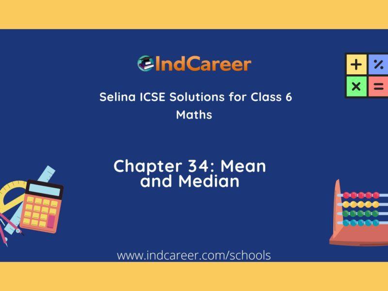 Selina Class 6 ICSE Solutions Mathematics : Chapter 34- Mean and Median