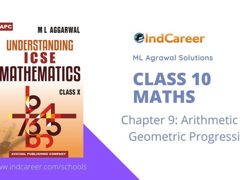 ML Aggarwal Solutions for Class 10 Maths Chapter 9- Arithmetic and Geometric Progression