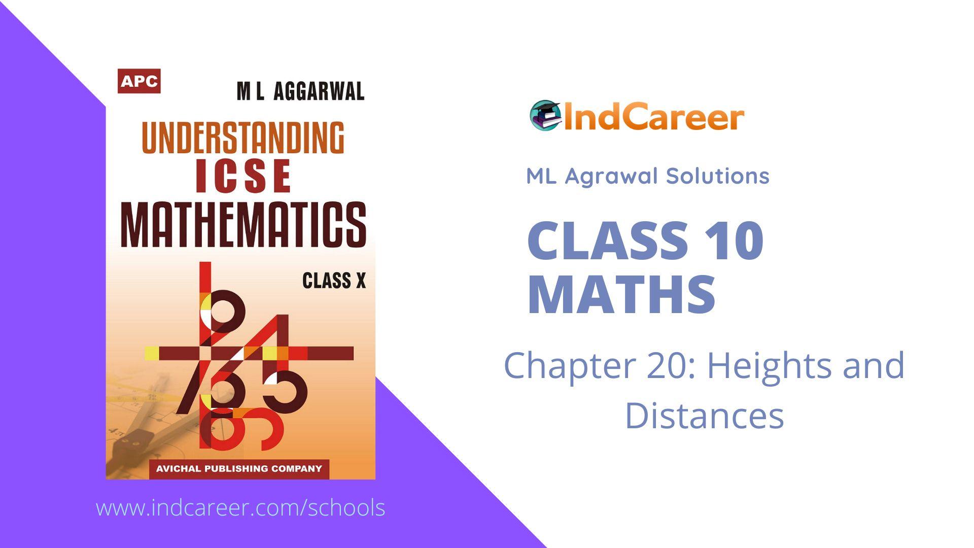 ML Aggarwal Solutions for Class 10 Maths Chapter 20- Heights and Distances