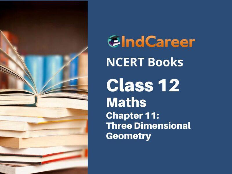 NCERT Book for Class 12 Maths Chapter 11 Three Dimensional Geometry