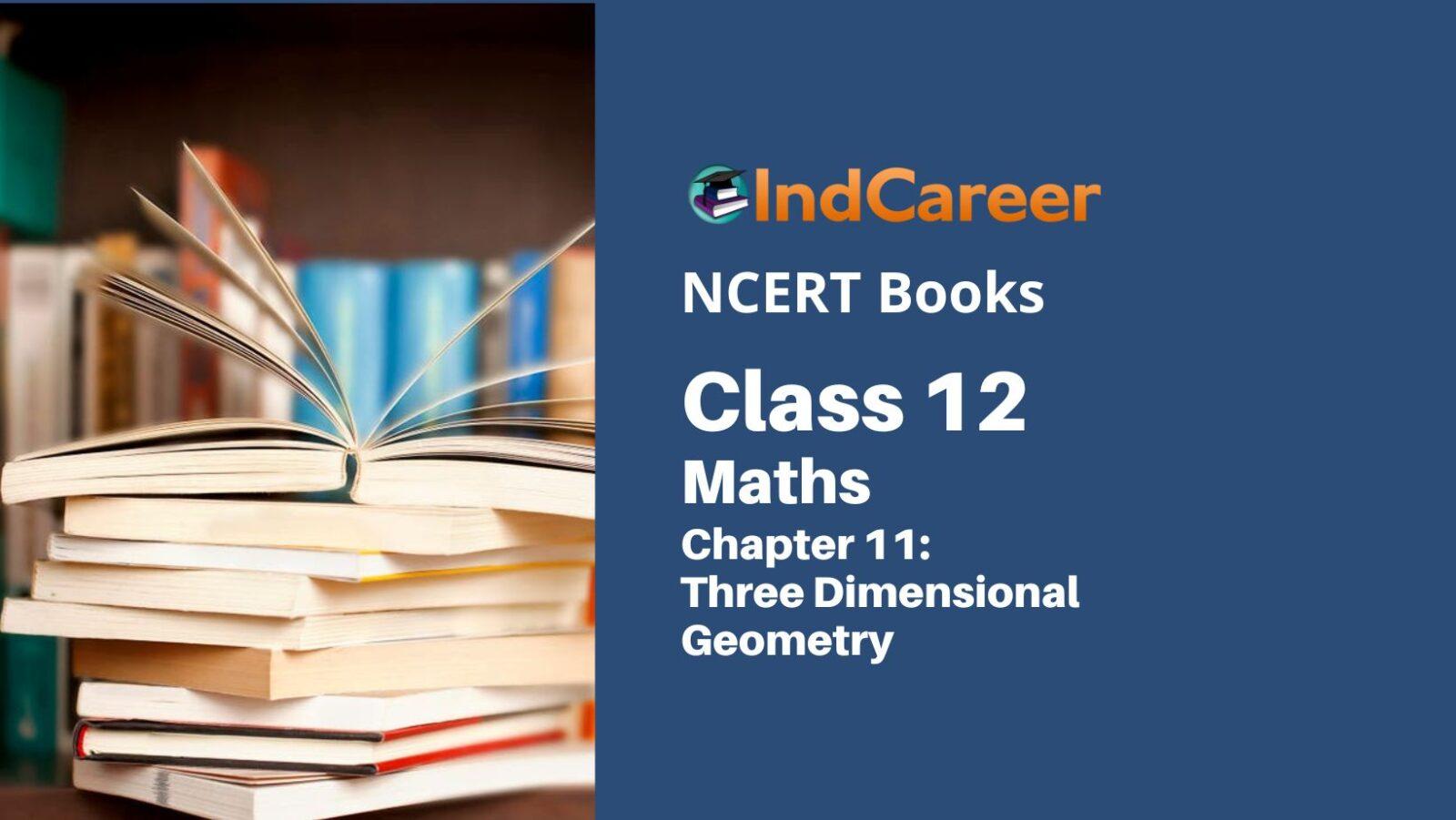 NCERT Book for Class 12 Maths Chapter 11 Three Dimensional Geometry