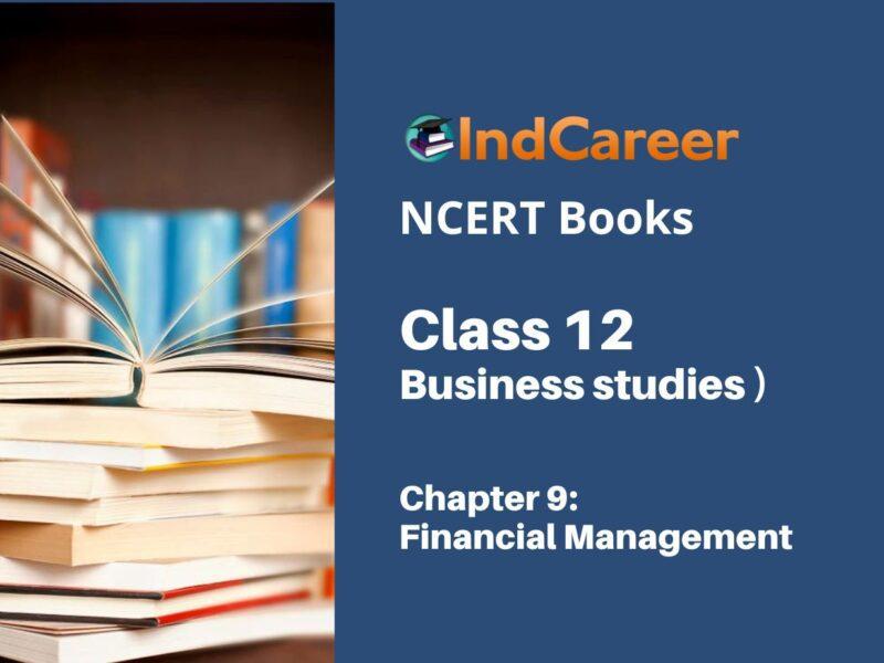 NCERT Book for Class 12 Business Studies Chapter 9 Financial Management