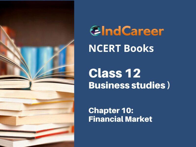 NCERT Book for Class 12 Business Studies Chapter 10 Financial Market