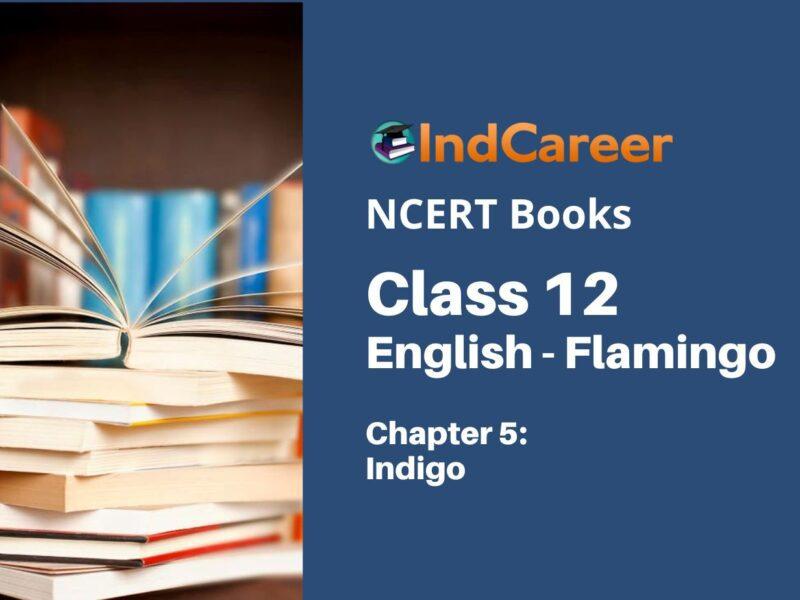 NCERT Book for Class 12 English Chapter 5 Indigo