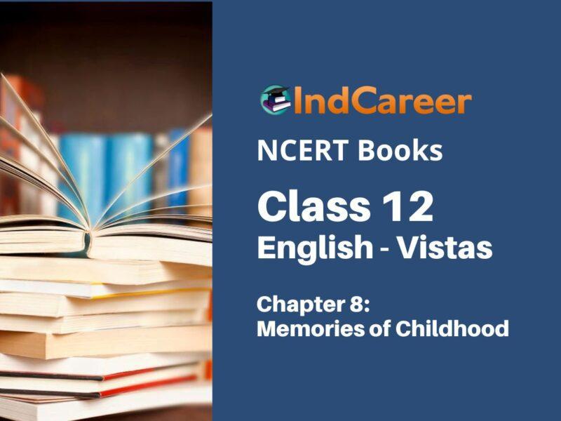 NCERT Book for Class 12 English Chapter 8 Memories of Childhood