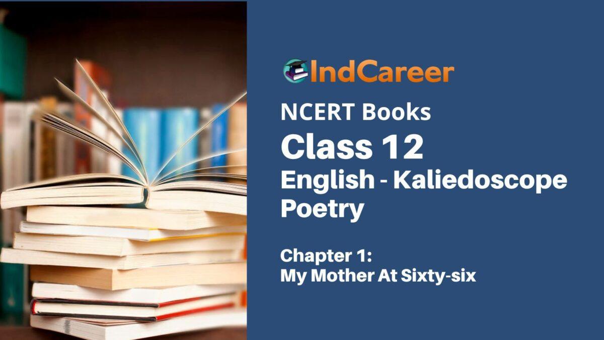 NCERT Book for Class 12 English Chapter 1 My Mother At Sixty-six