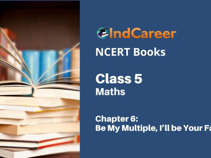 NCERT Book for Class 5 Maths Chapter 6 Be My Multiple, I’ll be Your Factor