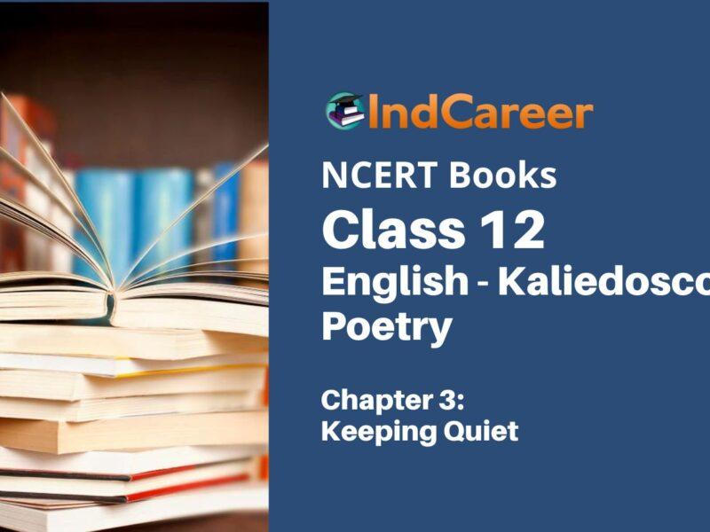 NCERT Book for Class 12 English Chapter 3 Keeping Quiet