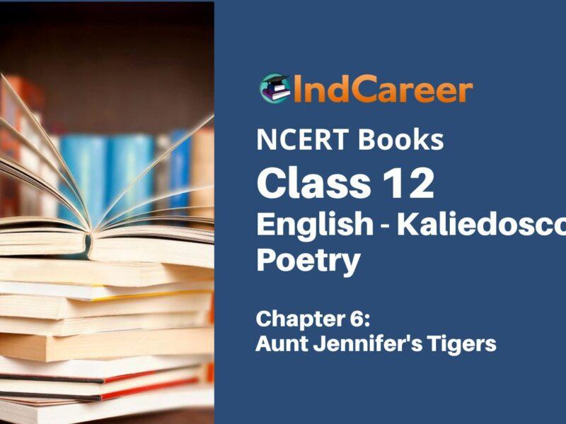 NCERT Book for Class 12 English Chapter 6 Aunt Jennifer's Tigers