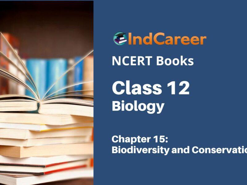 NCERT Book for Class 12 Biology Chapter 15 Biodiversity and Conservation