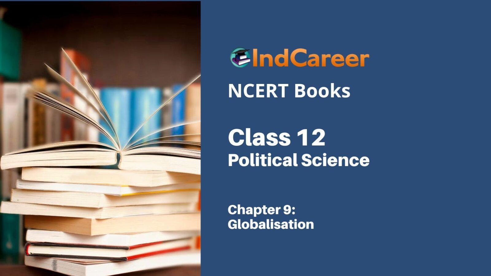 NCERT Book for Class 12 Political Science Chapter 9 Globalisation