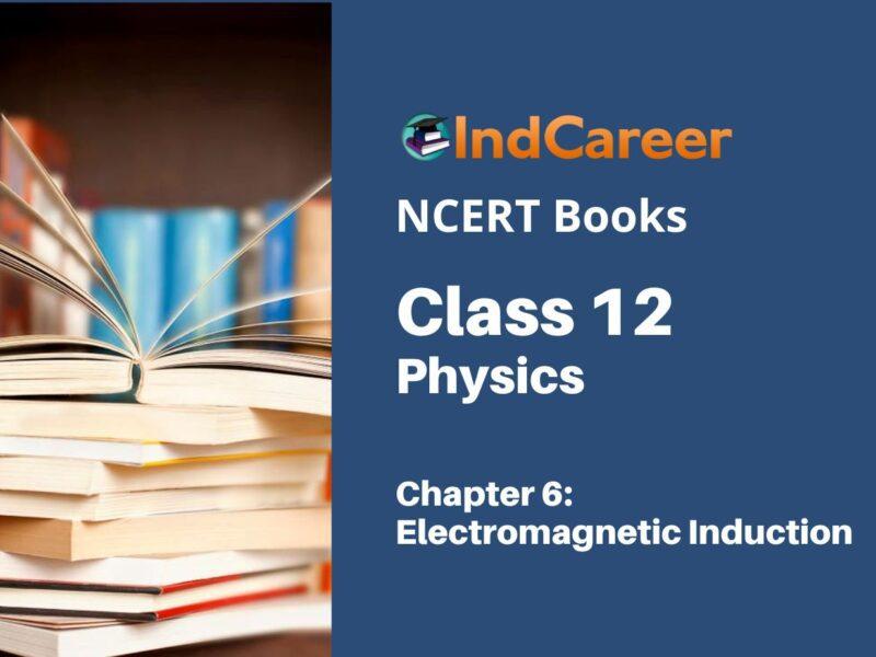 NCERT Book for Class 12 Physics Chapter 6 Electromagnetic Induction