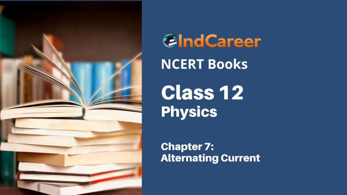 NCERT Book for Class 12 Physics Chapter 7 Alternating Current