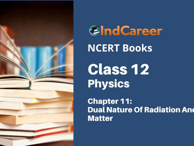 NCERT Book for Class 12 Physics Chapter 11 Dual Nature Of Radiation And Matter