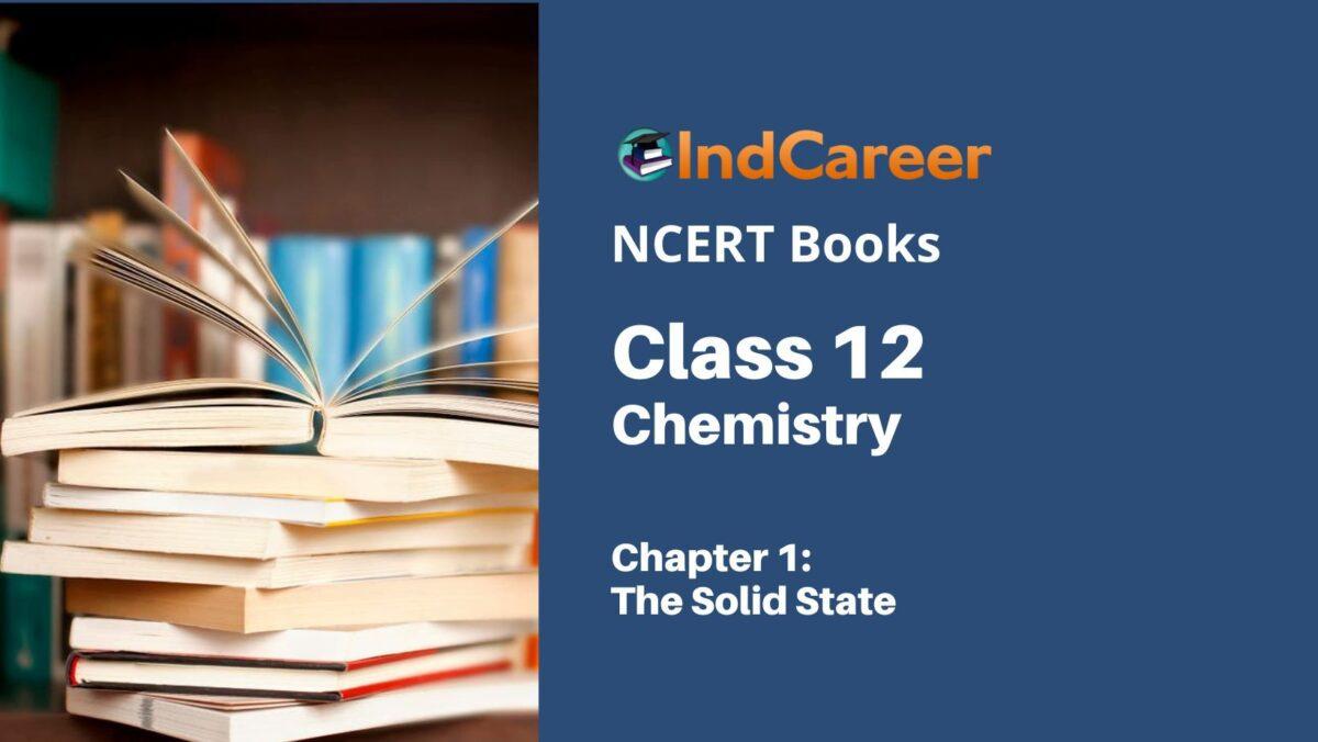 NCERT Book for Class 12 Chemistry Chapter 1 The Solid State