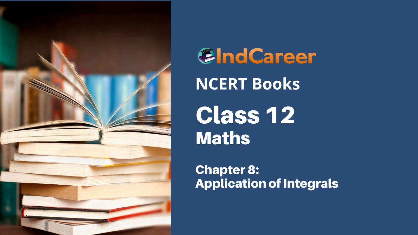NCERT Book for Class 12 Maths Chapter 8 Application of Integrals