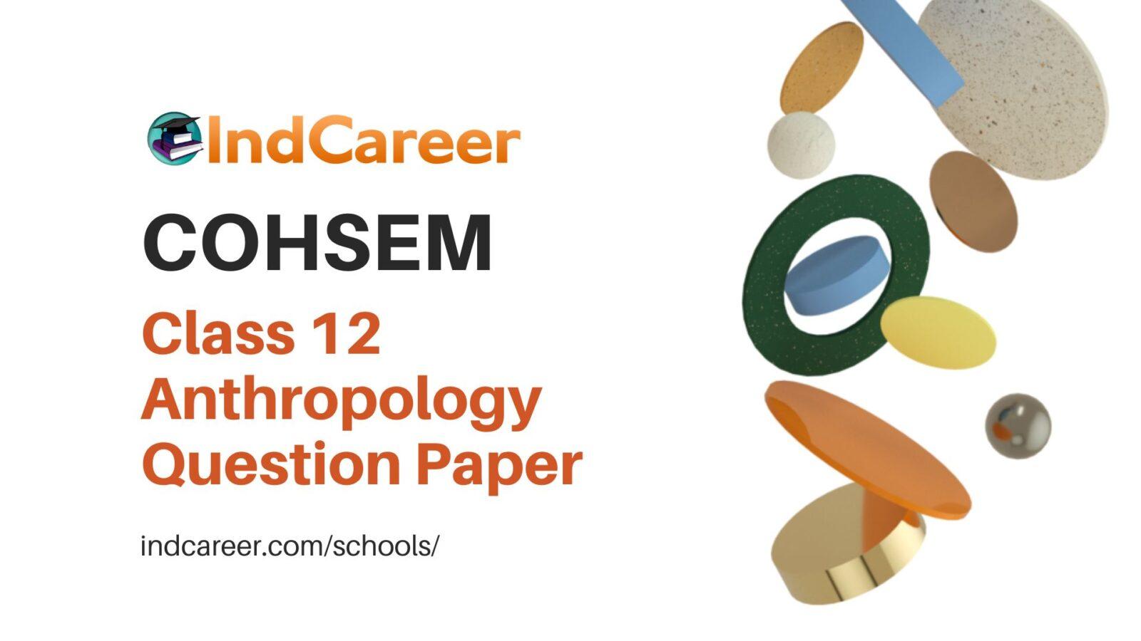 COHSEM Class 12 Question Paper for Anthropology