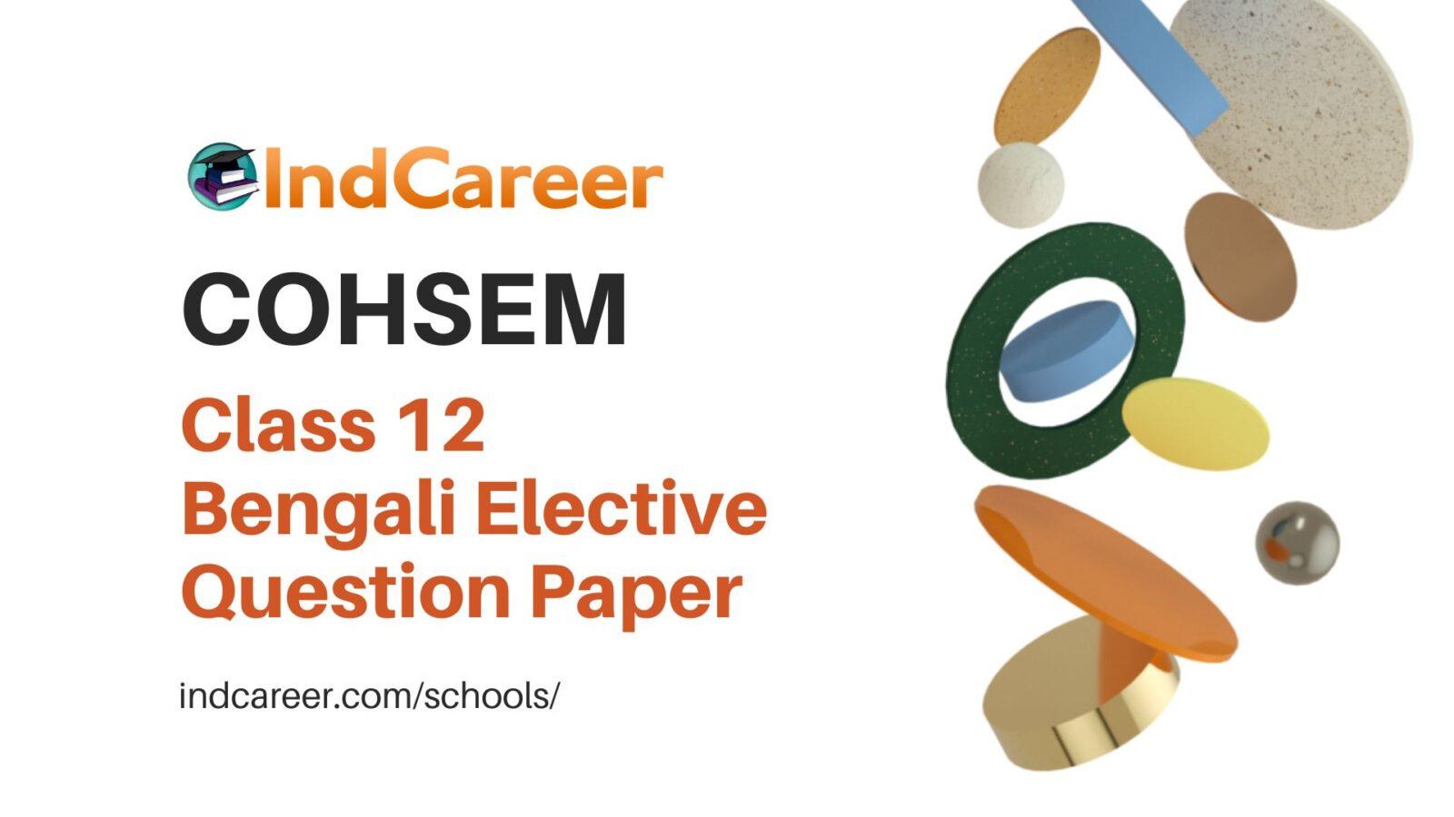 COHSEM Class 12 Question Paper for Bengali Elective
