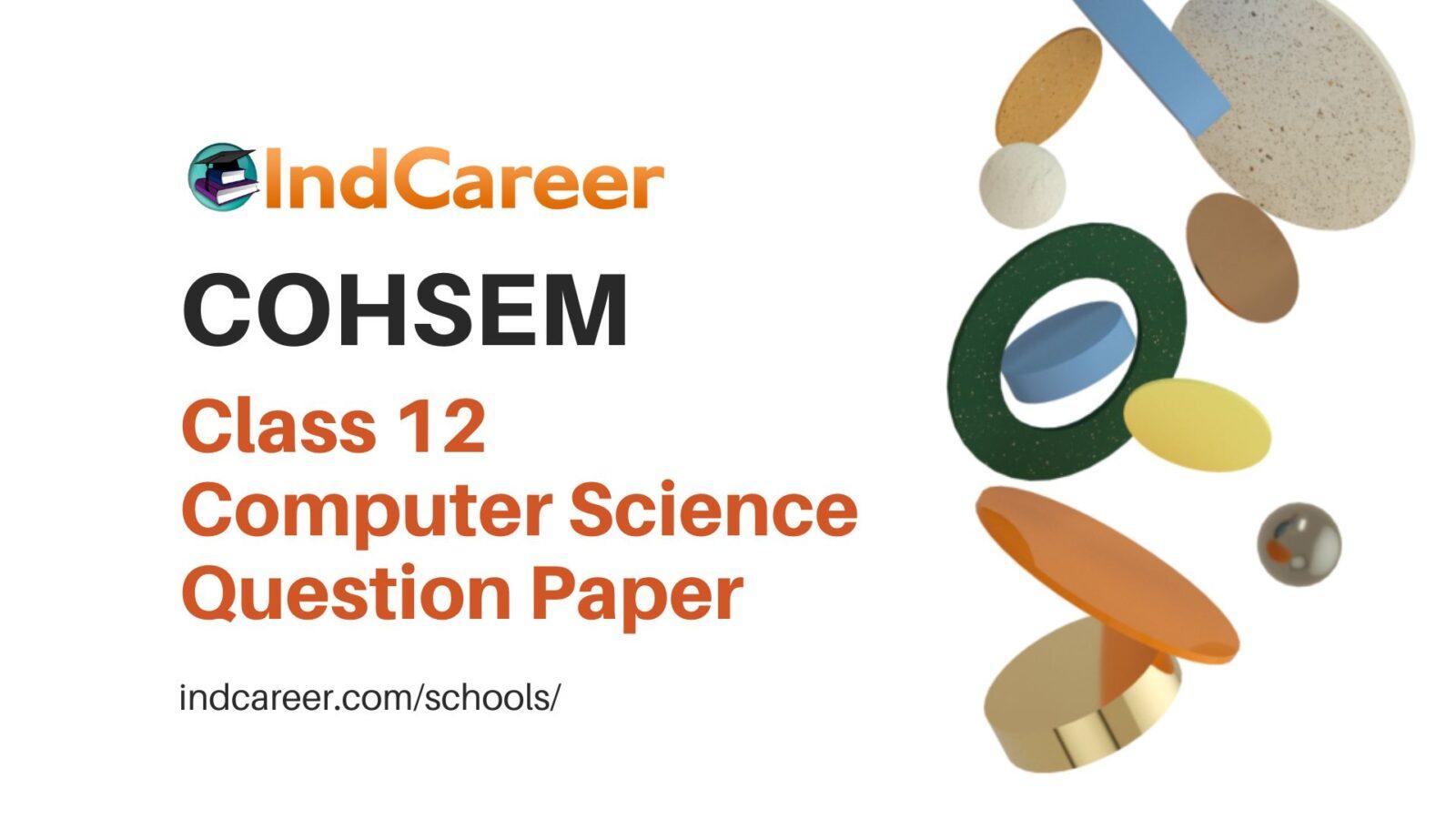 COHSEM Class 12 Question Paper for Computer Science
