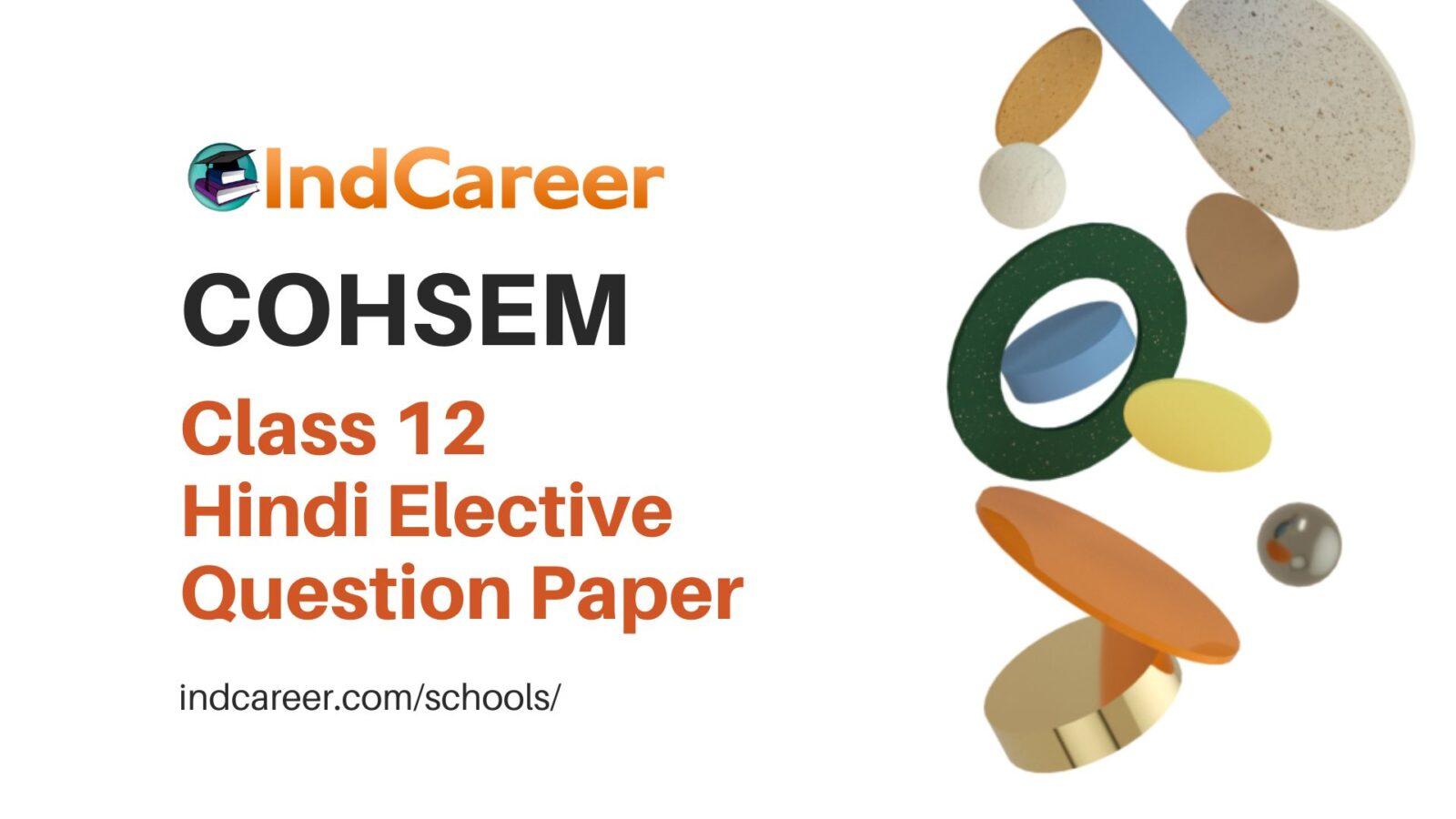 COHSEM Class 12 Question Paper for Hindi Elective