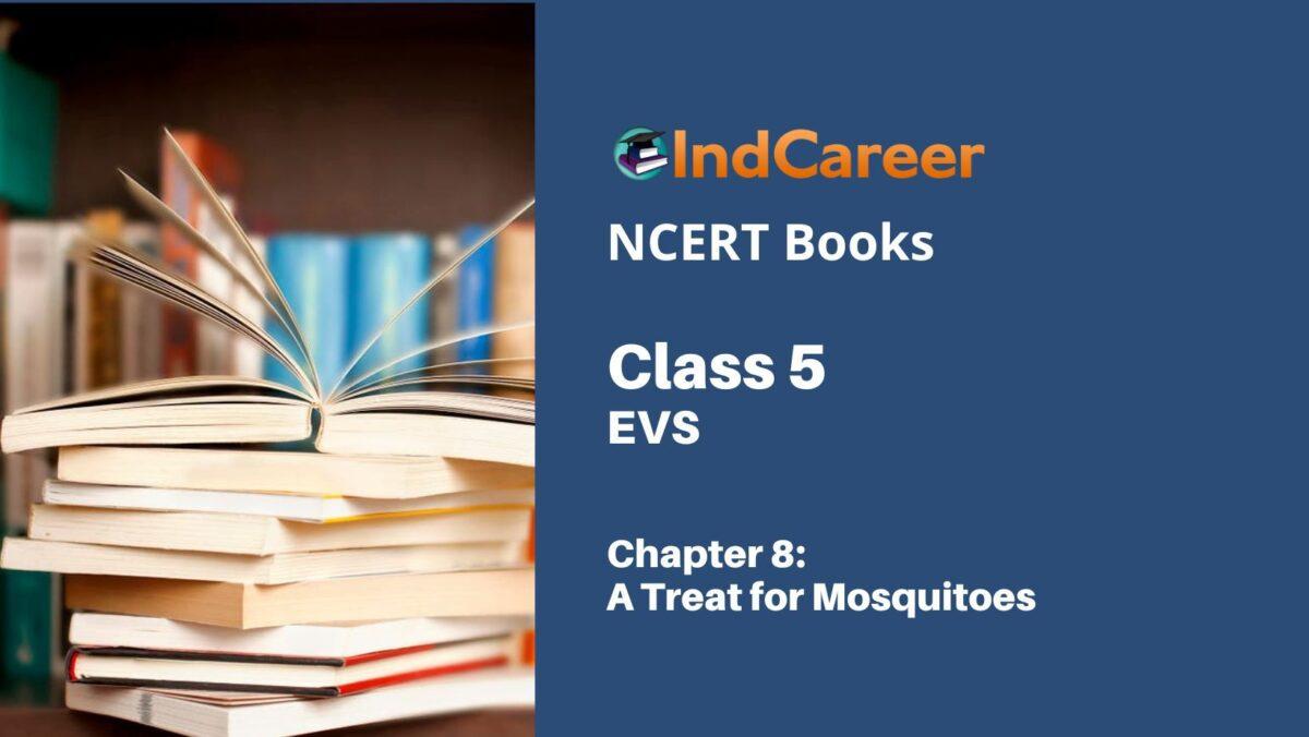 NCERT Book for Class 5 EVS Chapter 8 A Treat for Mosquitoes