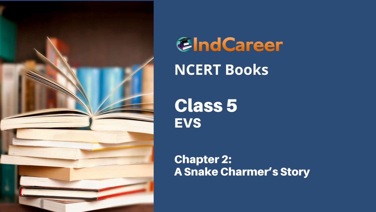 NCERT Book for Class 5 EVS Chapter 2 A Snake Charmer’s Story