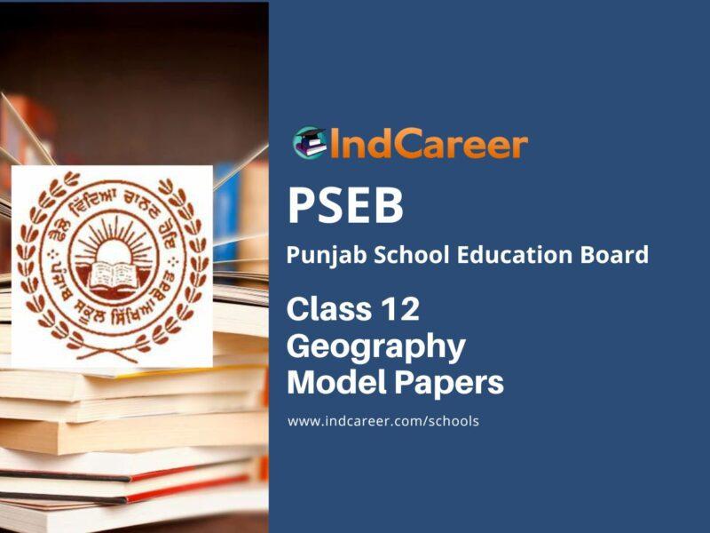 PSEB Class 12 Geography Model Papers