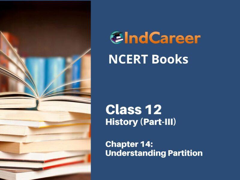 NCERT Book for Class 12 History (Part-III) Chapter 14 Understanding Partition