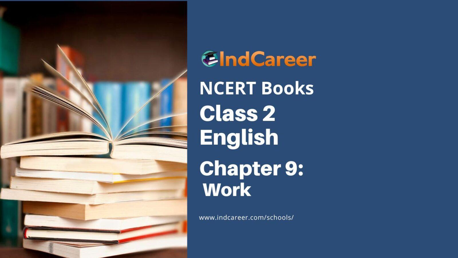 NCERT Book for Class 2 English (Raindrops):Chapter 9-Work