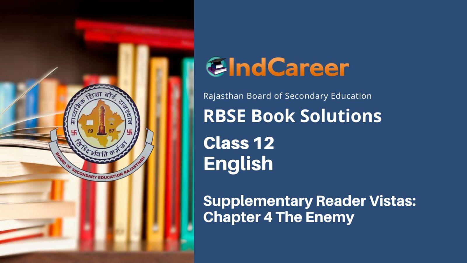 RBSE Solution for Class 12 English Supplementary Reader Vistas: Chapter 4 The Enemy