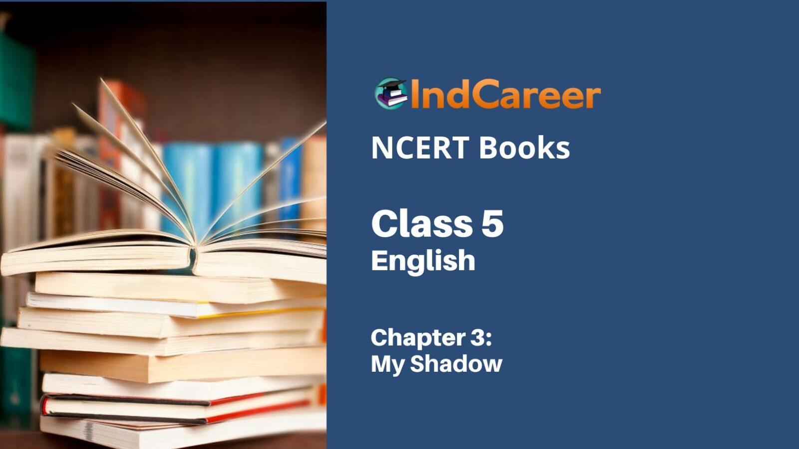 NCERT Book for Class 5 English Chapter 3 My Shadow