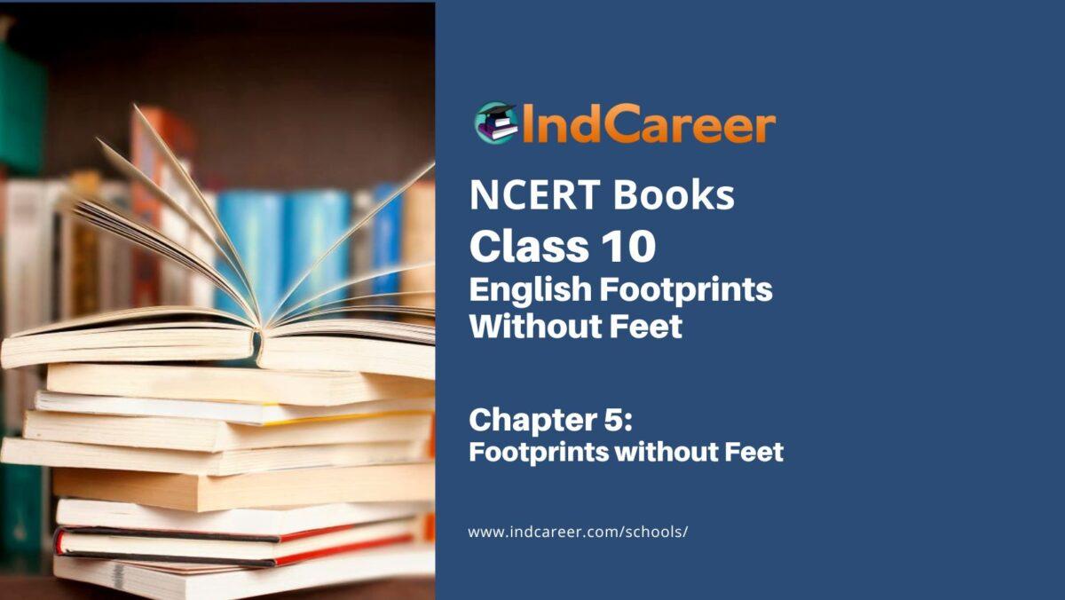 NCERT Book for Class 10 English Footprints Without Feet Chapter 5 Footprints without Feet