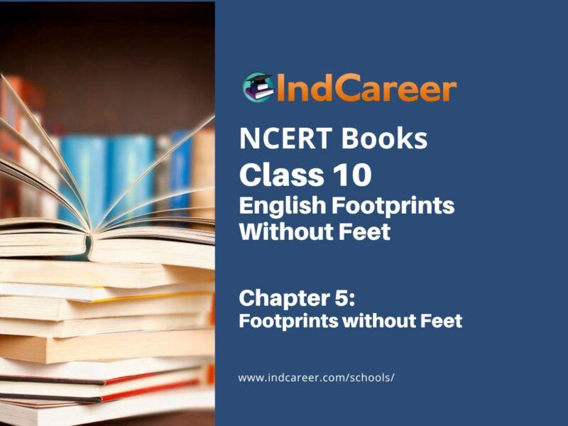 NCERT Book for Class 10 English Footprints Without Feet Chapter 5 Footprints without Feet