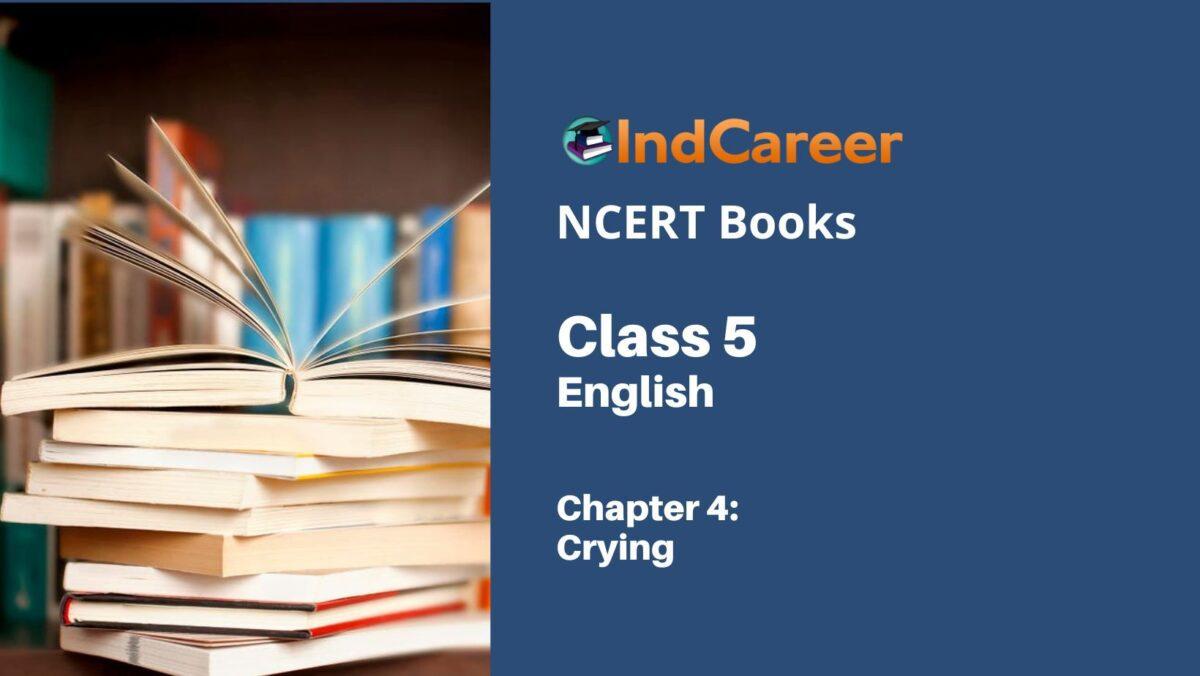 NCERT Book for Class 5 English Chapter 4 Crying