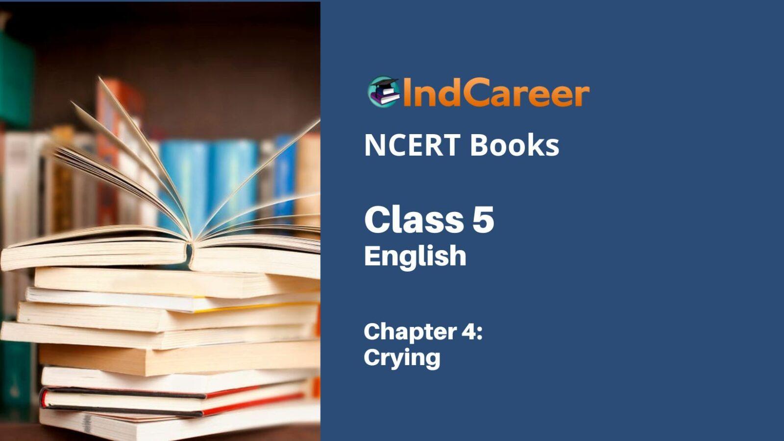 NCERT Book for Class 5 English Chapter 4 Crying